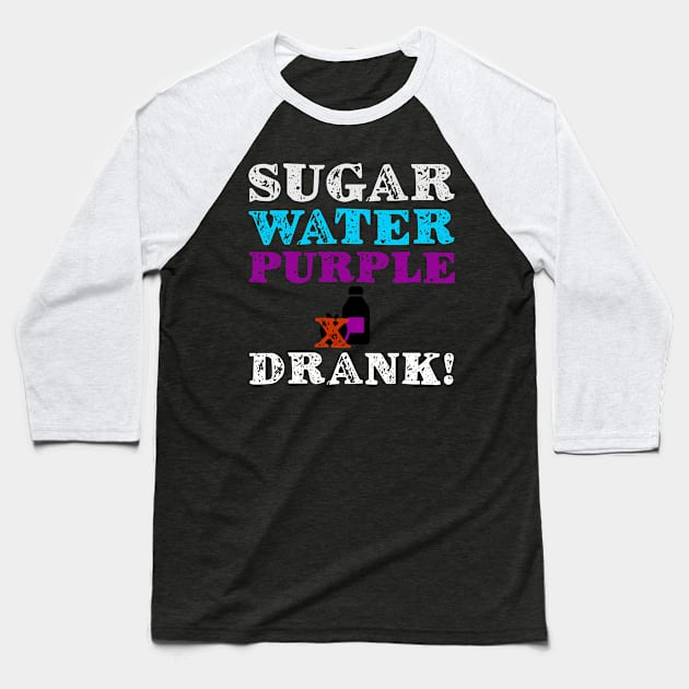 Sugar Water Purple Drinking Birthday Gift Baseball T-Shirt by KAOZ